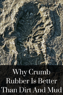 Why Crumb Rubber Is Better Than Dirt And Mud blog.heavenlygreens.com/blog/bid/203789/Why-Crumb-Rubber-Is-Better-Than-Dirt-And-Mud @heavenlygreens
