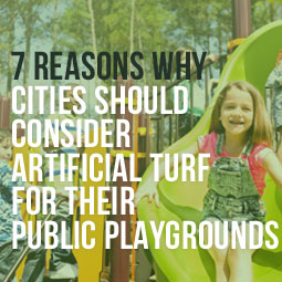 7 Reasons Why Cities Should Consider Artificial Turf On Playgrounds