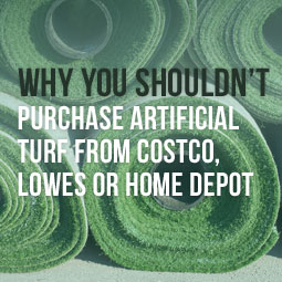 Why You Shouldn't Purchase Artificial Turf From Big Box Discount Stores