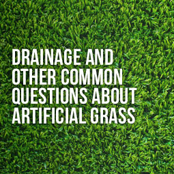 synthetic turf and answers to drainage and other common questions about artificial grass