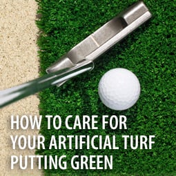 How to Care For Your Artificial Turf Putting Green