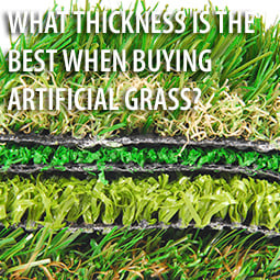 What Thickness is the Best When Buying Artificial Grass?