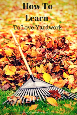 How To Learn To Love Yard Work http://www.heavenlygreens.com/blog/how-to-learn-to-love-yard-work @heavenlygreens