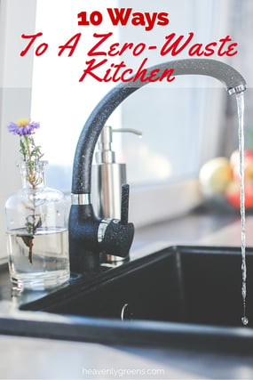 10 Ways To A Zero-Waste Kitchen http://www.heavenlygreens.com/blog/10-ways-to-a-zero-waste-kitchen @heavenlygreens