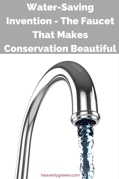 Water-Saving Invention - The Faucet That Makes Conservation Beautiful