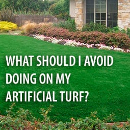 What Should I Avoid Doing on My Artificial Turf?
