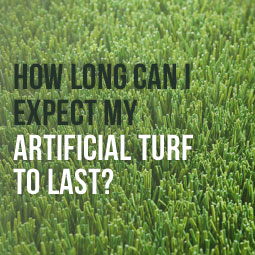 How Long Can I Expect My Artificial Turf To Last?