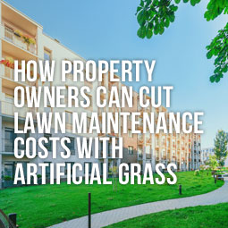 Commercial buildings and tips for property managers in reducing lawn maintenance costs using artificial grass