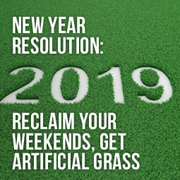 New Year Resolution: Reclaim Your Weekends, Get Artificial Grass
