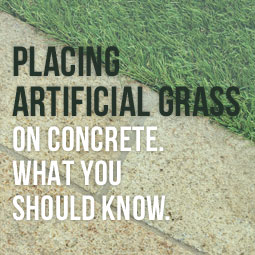 Placing Artificial Grass On Concrete. What You Should Know.