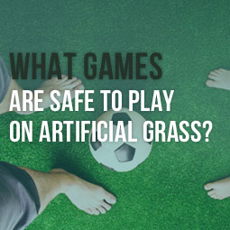 What Games Are Safe to Play On Artificial Grass?