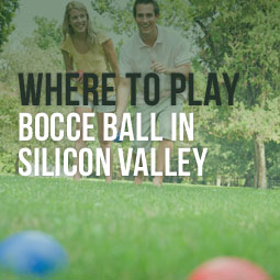 Where To Play Bocce Ball In Silicon Valley