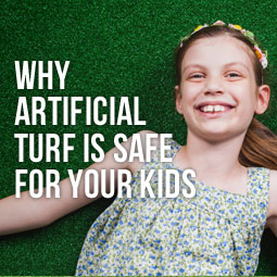 Why Artificial Turf Is Safe For Your Kids