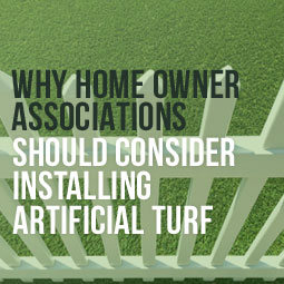 Why Home Owner Associations Should Consider Installing Artificial Turf