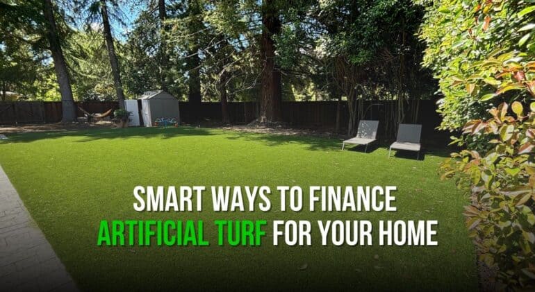 Smart Ways to Finance Artificial Turf for Your Home