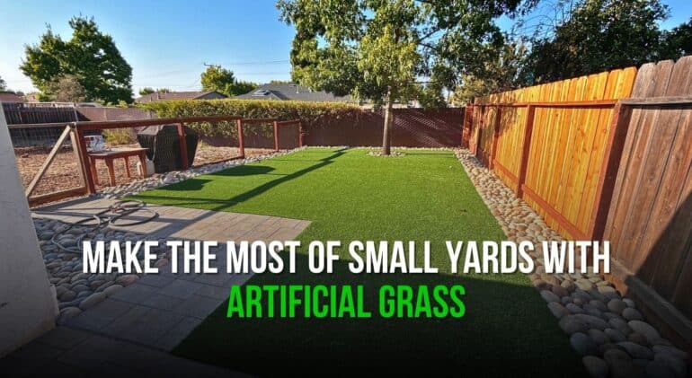 Make the Most of Small Yards with Artificial Grass