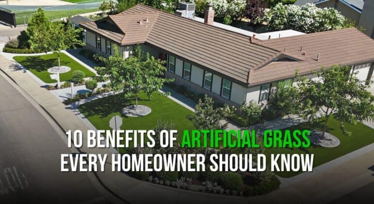 10 Benefits of Artificial Grass Every Homeowner Should Know